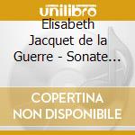 Elisabeth Jacquet de la Guerre - Sonate Per Violino cd
