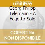 Georg Philipp Telemann - A Fagotto Solo