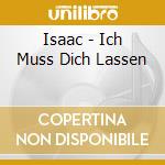 Isaac - Ich Muss Dich Lassen cd musicale di Heinrich Isaac