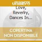 Love, Reverlry, Dances In Medieval Music cd
