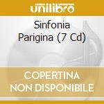 Sinfonia Parigina (7 Cd) cd
