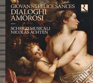 G. F. Sances - Dialoghi Amorosi cd musicale di Giovanni feli Sances