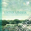 Vater Unser: German Sacred Cantatas cd