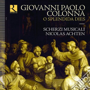 Giovanni Paolo Colonna - O Splendida Dies cd musicale