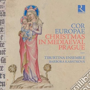 Cor Europae: Christmas In Mediaeval Prague cd musicale