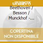 Beethoven / Besson / Munckhof - Concerto Sonate Symphony cd musicale