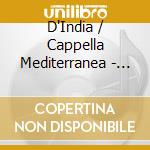 D'India / Cappella Mediterranea - Lamenti & Sospiri (2 Cd) cd