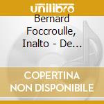 Bernard Foccroulle, Inalto - De Arauxo: Libro De Tientos cd