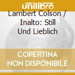 Lambert Colson / Inalto: Still Und Lieblich cd