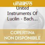 United Instruments Of Lucilin - Bach - Goldbergs Ghost cd