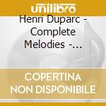Henri Duparc - Complete Melodies - Losier / Blumenthal cd musicale di Henri Duparc