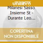 Milanesi Sasso Insieme St - Durante Leo Porpora: Il Ritiro cd
