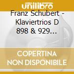 Franz Schubert - Klaviertrios D 898 & 929 / (2 Cd) cd