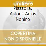 Piazzolla, Astor - Adios Nonino cd