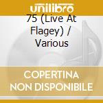 75 (Live At Flagey) / Various cd musicale