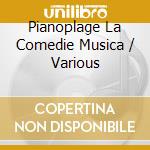 Pianoplage La Comedie Musica / Various cd