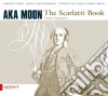 Domenico Scarlatti - The Scarlatti Book. Sonata Inspiration cd
