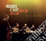 Wajd Ensemble - Music From Aleppo