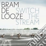 (LP Vinile) Bram De Looze - Switch The Stream (2 Lp)