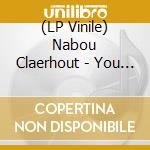 (LP Vinile) Nabou Claerhout - You Know lp vinile