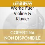 Werke Fuer Violine & Klavier cd
