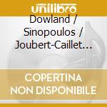Dowland / Sinopoulos / Joubert-Caillet - Lachrimae Lyrae cd