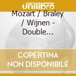 Mozart / Braley / Wijnen - Double Concerti cd