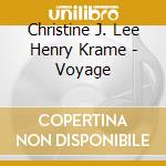 Christine J. Lee  Henry Krame - Voyage cd musicale