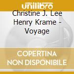 Christine J. Lee  Henry Krame - Voyage cd