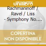 Rachmaninoff / Ravel / Liss - Symphony No. 3 Ravel: La Valse cd