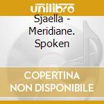 Sjaella - Meridiane. Spoken cd