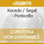 Kerecki / Segal - Ponticello cd