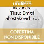 Alexandra Tirsu: Dmitri Shostakovich / Paul Hindemith - Violin Concerto No. 1 / Violin Concerto cd