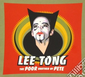Lee Tong - The Poor Brother Of Pete cd musicale