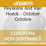 Peyskens And Van Hoeck - October Octobre cd