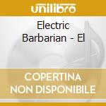 Electric Barbarian - El cd