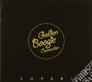 Golden Boogie Connection - Super! cd musicale di Golden Boogie Connection