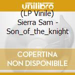 (LP Vinile) Sierra Sam - Son_of_the_knight