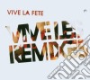 Vive La Fete - Vive Les Remixes cd