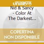 Nid & Sancy - Color At The Darkest Disco cd