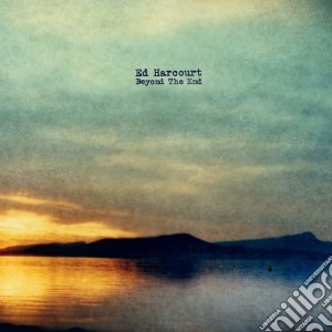 Ed Harcourt - Beyond The End cd musicale di Ed Harcourt