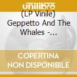 (LP Vinile) Geppetto And The Whales - Passages vinile