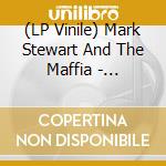 (LP Vinile) Mark Stewart And The Maffia - Learning To Cope Wih Cowardice (2 Lp) lp vinile di Mark Stewart & The Mafia