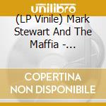 (LP Vinile) Mark Stewart And The Maffia - Learning To Cope Wih Cowardice (2 Lp) vinile