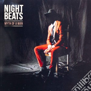 Night Beats - Myth Of A Man cd musicale di Night Beats