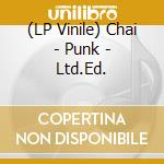 (LP Vinile) Chai - Punk - Ltd.Ed. lp vinile di Chai