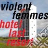 (LP Vinile) Violent Femmes - Hotel Last Resort cd