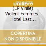 (LP Vinile) Violent Femmes - Hotel Last Resort (Blue Colored Vinyl, Limited To 750) lp vinile di Violent Femmes