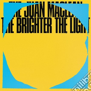 Juan Maclean (The) - The Brighter The Light cd musicale