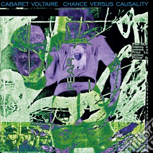 Cabaret Voltaire - Chance Versus Causality cd musicale